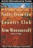 Notes From the Country Club - A Novel (A Battered Wife Kills Her Husband: Self-defense or Murder?) [2 Audio Cassettes/3 Hrs.]
