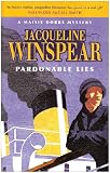 Pardonable Lies: A Maisie Dobbs Novel