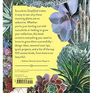 Succulents Simplified: Growing, Designing, and Crafting with 100 Easy-Care Varieties