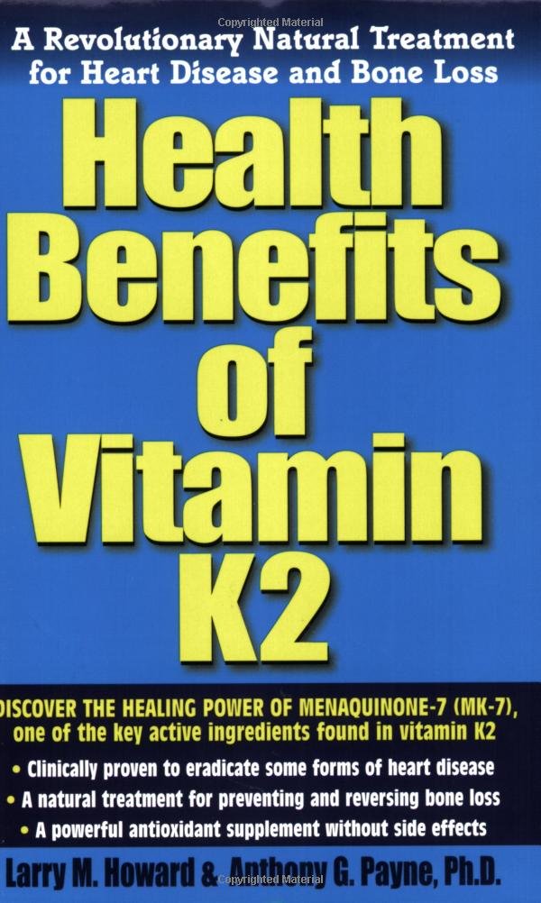 Health Benefits of Vitamin K2: A Revolutionary Natural Treatment ... Health Benefits of Vitamin K2: A Revolutionary Natural Treatment ...