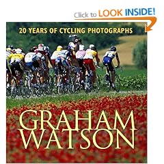 Graham Watson: 20 Years of Cycling Photographs