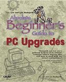 Absolute Beginners Guide to Creating Web Pages with Abg Computers and Internet & Abg Personal Firewalls & Abg PC Upgrades