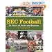 SEC Football: 75 Years of Pride and Passion