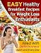 Easy Healthy Breakfast Recipes for Weight Loss Enthusiasts