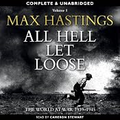 All Hell Let Loose, Volume 1 | [Max Hastings]