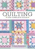 Quilting - The Complete Guide