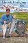 Bank Fishing for Steelhead & Salmon