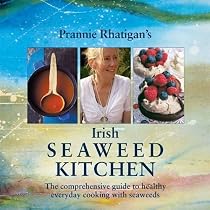 Irish Seaweed Kitchen (The comprehensive guide to healthy everyday cooking with seaweeds)