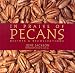 In Praise of Pecans: Recipes & Recollections (Cookery By Ingredient)
