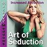 The Art of Seduction Hypnosis: Instant Rapport, Connect, Guided Meditation Hypnosis & Subliminal