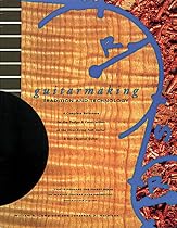 Guitarmaking: Tradition and Technology