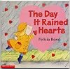 THE DAY IT RAINED HEARTS by Felicia Bond (Previously Published as FOUR VALENTINES IN A RAINSTORM)