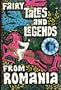 Fairy Tales & Legends from Romania