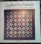 Quilted for Friends: Delaware Valley Signature Quilts, 1840-1855