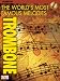 The World's Most Famous Melodies: Trombone Play-Along Book/CD Pack (Play Along (Cherry Lane Music))