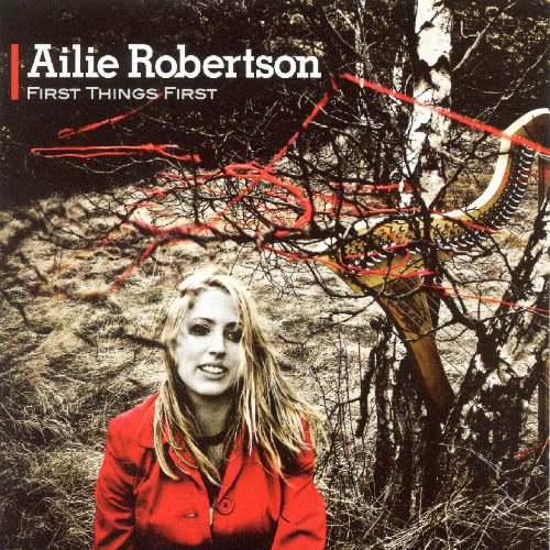 AILIE ROBERTSON : FIRST THINGS