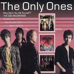 Why Don't You Kill Yourself: the CBS Recordings - the Only Ones/Even Serpents Shine/Baby's Got a Gun