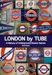 London by Tube: A History of Undergro...