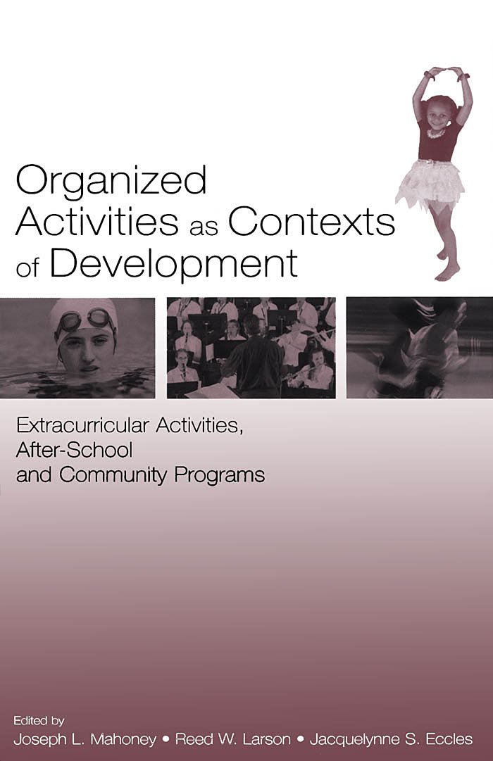 Organized Activities As Contexts of Development: Extracurricular ... Organized Activities As Contexts of Development: Extracurricular ...