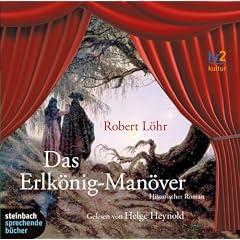 Das Erlk�nig-Man�ver. Historischer Roman. 6 CDs