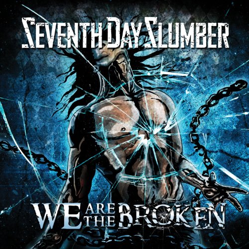 Seventh Day Slumber - We Are The Broken - Zortam Music