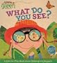 What Do You See?: A Lift-the-Flap Book About Endangered Animals (Little Green Books)