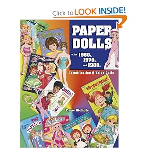 Paper Dolls of the 1960s, 1970s, and 1980s: Identification and Value Guide by Carol Nichols