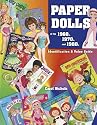 Paper Dolls of the 1960s, 1970s, and 1980s: Identification & Value Guide