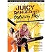 Juicy Danger Meets Burning Man