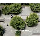 Olin: Placemaking by Laurie Olin, Dennis C. McGlade, Robert J. Bedell, and Lucinda R. Sanders