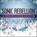 Sonic Rebellion: Alternative Classical Collection