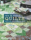 Mix & Match Quilts with the AccuQuilt GO!