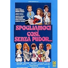 Spogliamoci Cosi' Senza Pudor