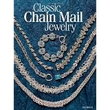Classic Chain Mail Jewelry: A treasury of weaves ~ Sue Ripsch
