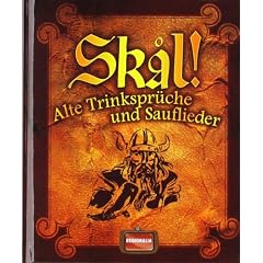Skal!: Alte Trinkspr�che und Sauflieder