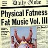 Fat Music Vol. 3 - Physical Fatness