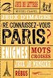 (Re)connaissez-vous Paris ? : Jeux de lettres, jeux d'images, �nigmes, mots crois�s, jeux de m�moire, r�bus