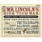 Mr. Lincoln's High-tech War by Thomas B. Allen and Roger Macbride Allen