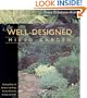 The Well-Designed Mixed Garden: Building Beds and Borders with Trees, Shrubs, Perennials, Annuals, and Bulbs