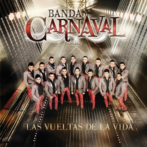 Banda Carnaval - LAS VUELTAS DE LA VIDA - Zortam Music