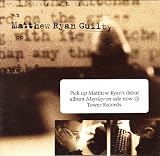 Matthew Ryan: Guilty / Dam + Interviews [CD Single]