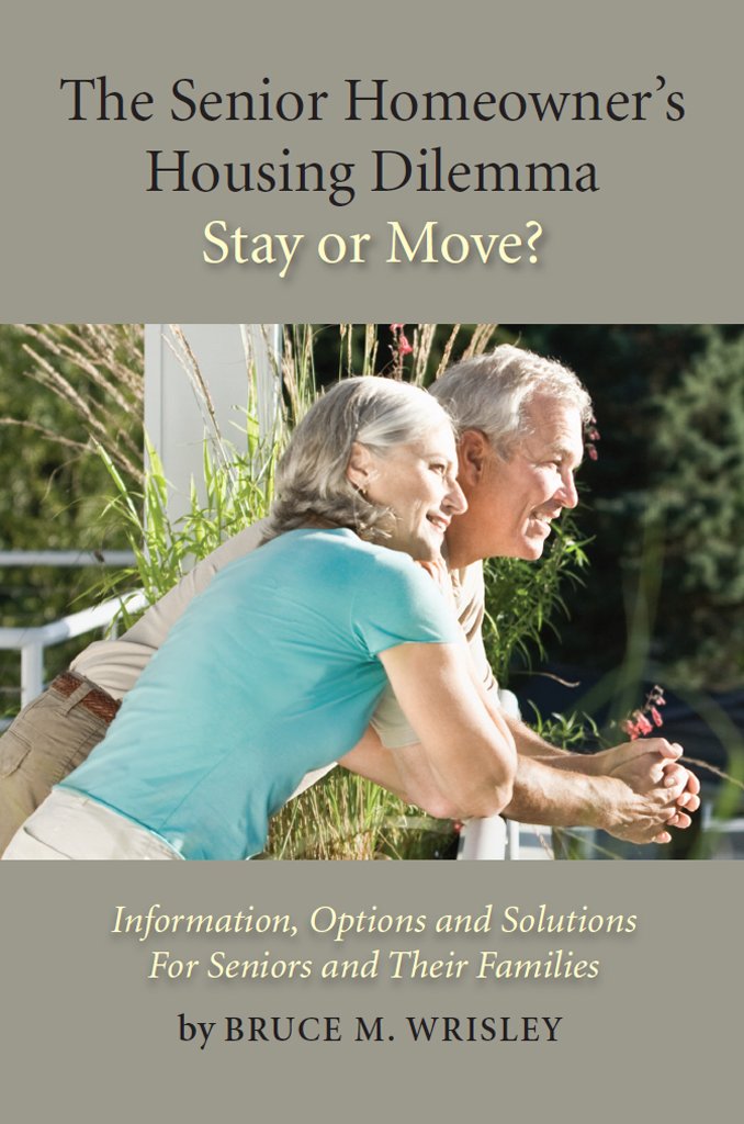 Amazon.com: The Senior Homeowner's Housing Dilemma-Stay or Move ...