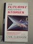 FUTURIST AND OTHER STORIES, THE
