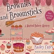Brownies and Broomsticks: A Magical Bakery Mystery, Book 1 | [Bailey Cates]