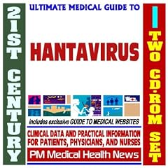 21st Century Ultimate Medical Guide to Hantavirus Infections - Authoritative Clinical... by PM Medical Health News