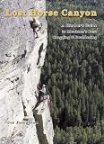 Lost Horse Canyon: A Climber's Guide to Montana's Best Cragging and Bouldering: 3 (Big Sky Rock)