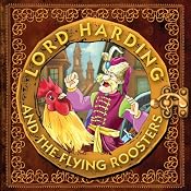 Lord Harding and the Flying Roosters: A Christian Tale for Kids | [Alex Fonteyn]