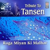 Tribute To Tansen (Indian Classical Music/Hindustani Vocals/Tribute/Ragas and Khyals)