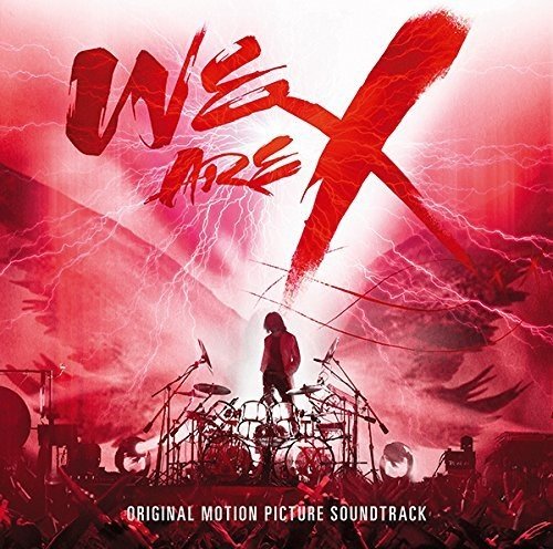 「WE ARE X」オリジナル・サウンドトラック X JAPAN