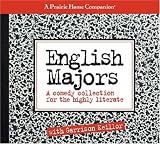 A Prairie Home Companion: English Majors: A Comedy Collection for the Highly Literate (Prairie Home Companion)